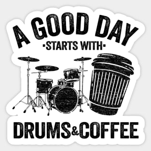 A Good Day Starts With Drums & Coffee Drummer Gift Funny Sticker